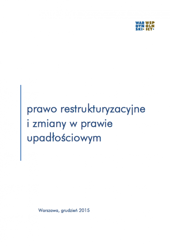 Prawo restrukturyzacyjne i zmiany w prawie upadłościowym